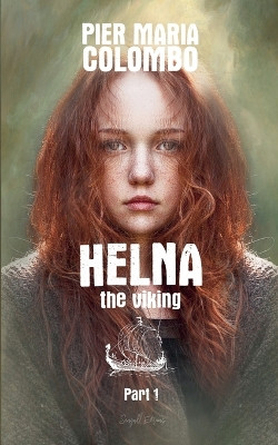 Helna the Viking - Part 1 by Pier Maria Colombo