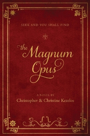 The Magnum Opus by Christopher Kezelos