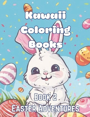 Kawaii Coloring Books Book 2 by Bree Prowse