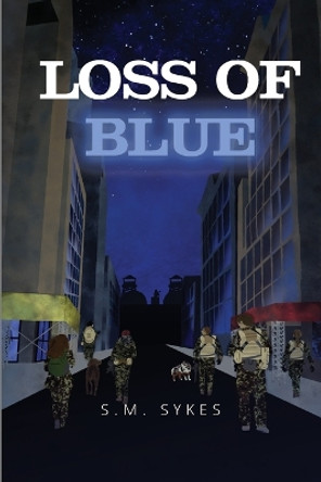 Loss of Blue by S M Sykes