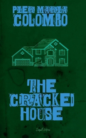 The Cracked House by Pier Maria Colombo