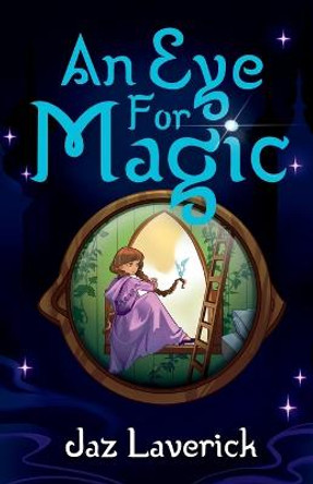 An Eye For Magic by Jaz Laverick