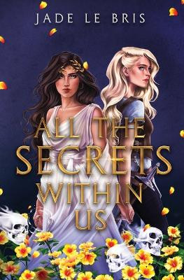 All the Secrets Within Us by Jade Le Bris
