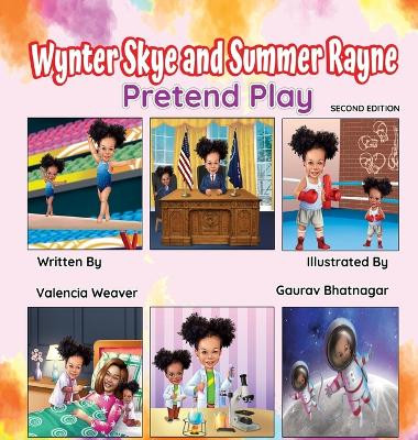 Wynter Skye and Summer Rayne Pretend Play Gaurav Bhatnagar (Niit Ltd Iit Delhi Campus New Delhi India) 9798986896434