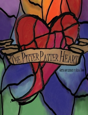 The Pitter Patter Heart Aliaha Brown 9798989221424