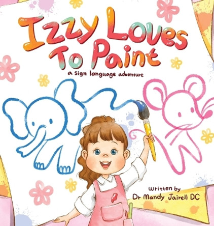 Izzy Loves to Paint by Mandy J Jairell