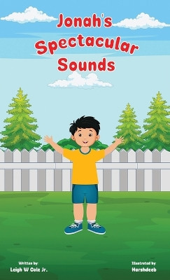 Jonah's Spectacular Sounds Leigh W Cole 9798869348333