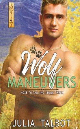 Wolf Maneuvers by Julia Talbot