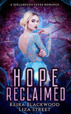 Hope Reclaimed by Liza Street