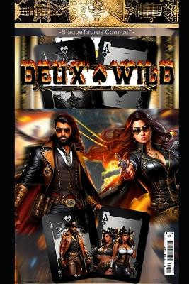 Deux' Wild(TM) by Blaque Taurus Digicomixx