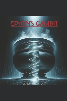 Epyon's Gambit by Powers Lohner