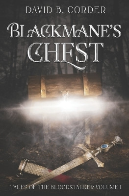 Blackmane's Chest by David B Corder