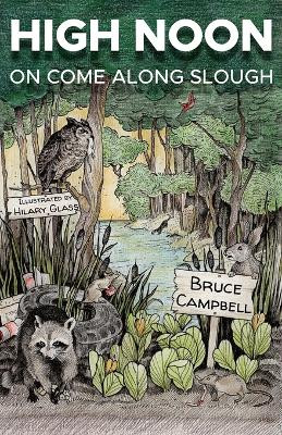 High Noon on Come Along Slough Bruce Campbell 9798990629332