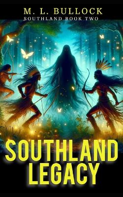 Southland: Legacy M L Bullock 9798882191671