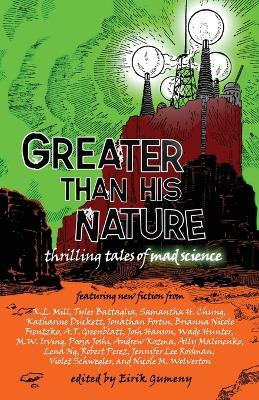 Greater Than His Nature by Eirik Gumeny