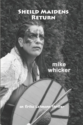 Shield Maidens Return by Mike Whicker