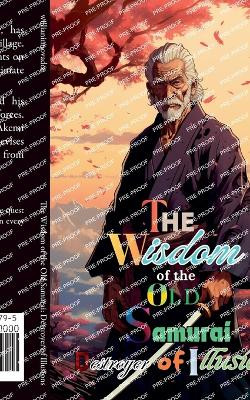 The Wisdom of the Old Samurai by Willianinnovador