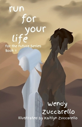 run for your life by Wendy Zuccarello