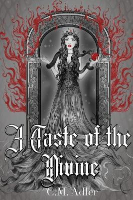 A Taste of the Divine by C M Adler