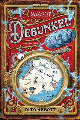 Debunked: Volume One of the Terravenum Chronicles Dito Abbott 9781958072042