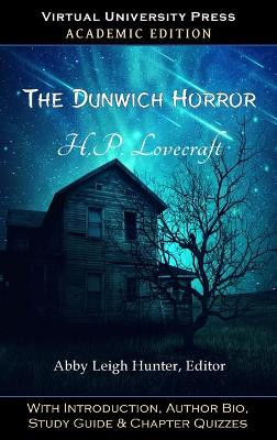 The Dunwich Horror (Academic Edition): With Introduction, Author Bio, Study Guide & Chapter Quizzes H P Lovecraft 9781643990415