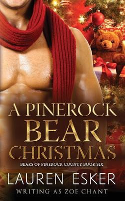 A Pinerock Bear Christmas by Zoe Chant