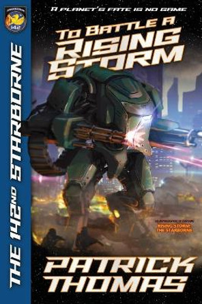To Battle A Rising Storm by Patrick Thomas