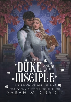 The Duke and the Disciple by Sarah M Cradit
