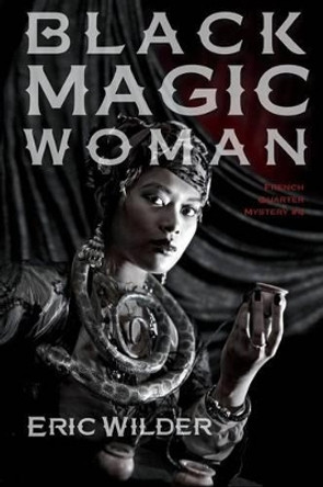 Black Magic Woman by Eric Wilder