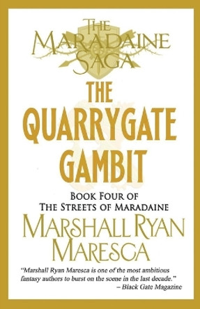 The Quarrygate Gambit by Marshall Ryan Maresca