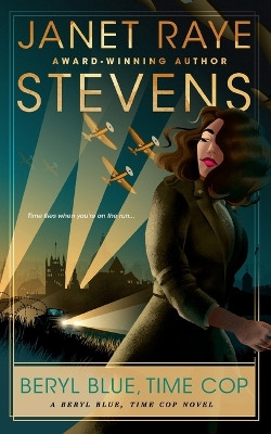 Beryl Blue, Time Cop by Janet Raye Stevens