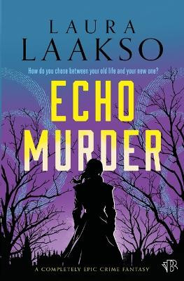 Echo Murder by Laura Laakso