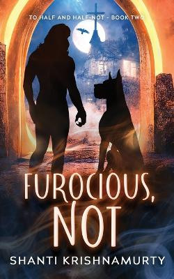 Furocious, Not by Shanti Krishnamurty