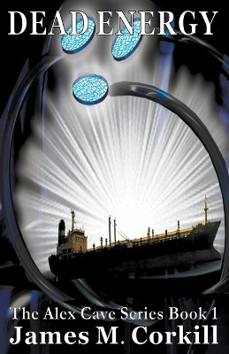 Dead Energy James M Corkill 9798224440177