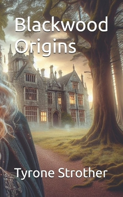 Blackwood Origins Tyrone Strother 9798328892544