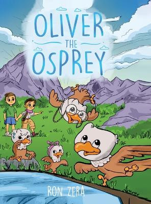 Oliver the Osprey by Ronald Zera