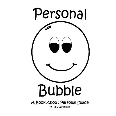 Personal Bubble by J D Wurmnest