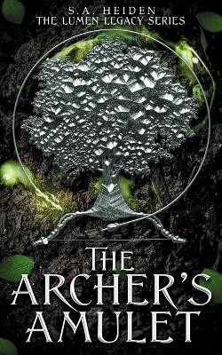 The Archer's Amulet by S a Heiden