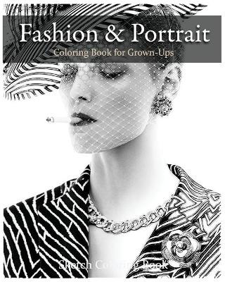Fashion & Portrait: Coloring Book for Grown-Ups Anthony Hutzler 9781536822663