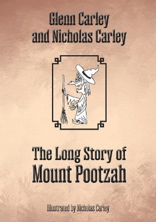 The Long Story of Mount Pootzah by Glenn Carley