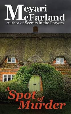 A Spot of Murder Meyari McFarland 9781643091334