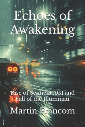 Echoes of Awakening by Martin Francom
