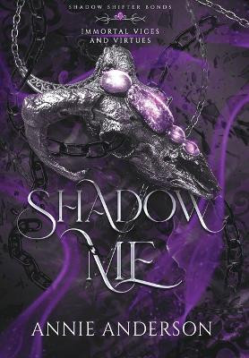 Shadow Me: A Gargoyle Shifter Romantasy Annie Anderson 9781960315311