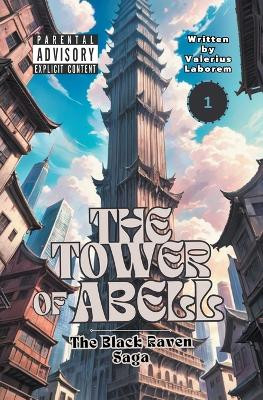 The Tower of Abell by Valerius Laborem