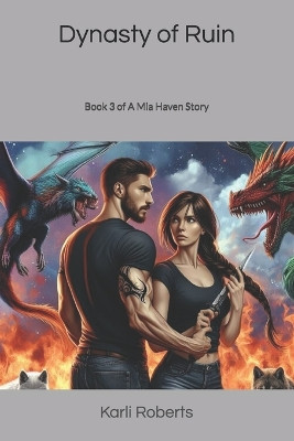Dynasty of Ruin by Karli Roberts