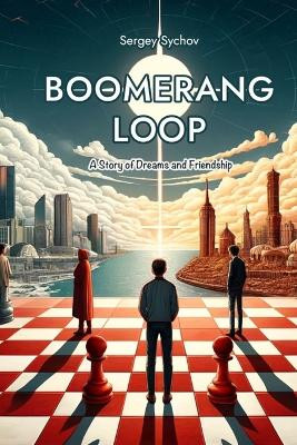 Boomerang Loop by Sergey Sychov