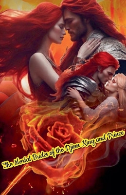 The Mortal Brides of the Djinn King and Prince by Amie Taylor