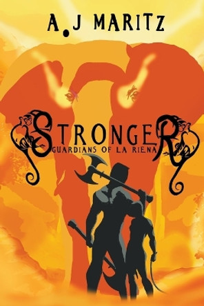 Stronger by Aj Maritz