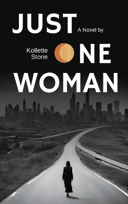 Just One Woman by Kollette Stone