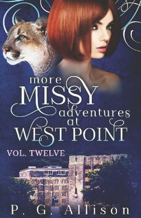 More Missy Adventures at West Point by P G Allison